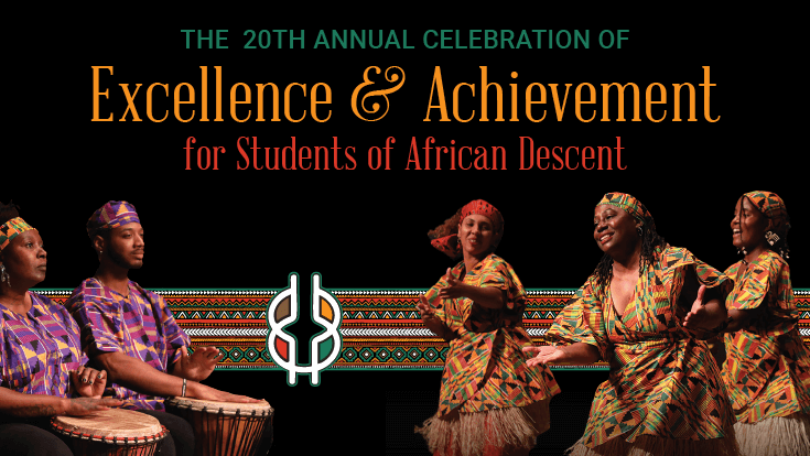 Celebration of Excellence and Achievement for Students of African Descent